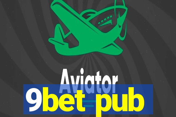 9bet pub